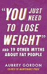 You Just Need to Lose Weight