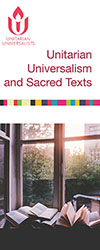 Unitarian Universalism and Sacred Texts