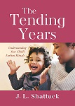 The Tending Years