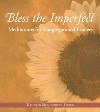 Bless the Imperfect
