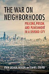 The War on Neighborhoods