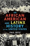 An African American and Latinx History of the United States