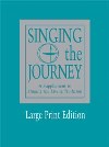 Singing the Journey Large Print (Keyboard) Edition