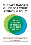 The Facilitator’s Guide to White Affinity Groups