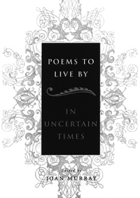 Poems to Live By In Uncertain Times