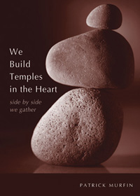 We Build Temples in the Heart