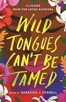 Wild Tongues Can&#39;t Be Tamed