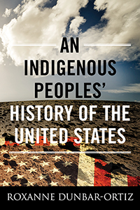 An Indigenous Peoples&#39; History of the United States