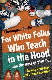 For White Folks Who Teach in the Hood...and the Rest of Y&#39;all Too