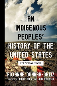 An Indigenous Peoples&#39; History of the United States for Young People
