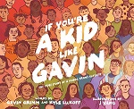 If You&#39;re a Kid Like Gavin