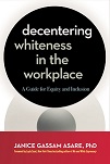 Decentering Whiteness in the Workplace