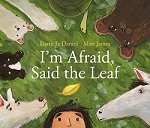 I&#39;m Afraid, Said the Leaf